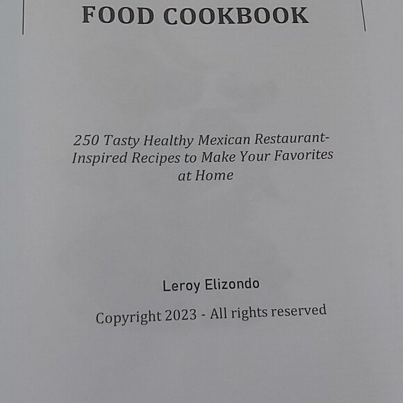 Mexican Restaurants Food Cookbook – 289 Pages of Authentic Recipes - Picture 4 of 10